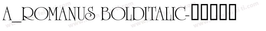 a_Romanus BoldItalic字体转换